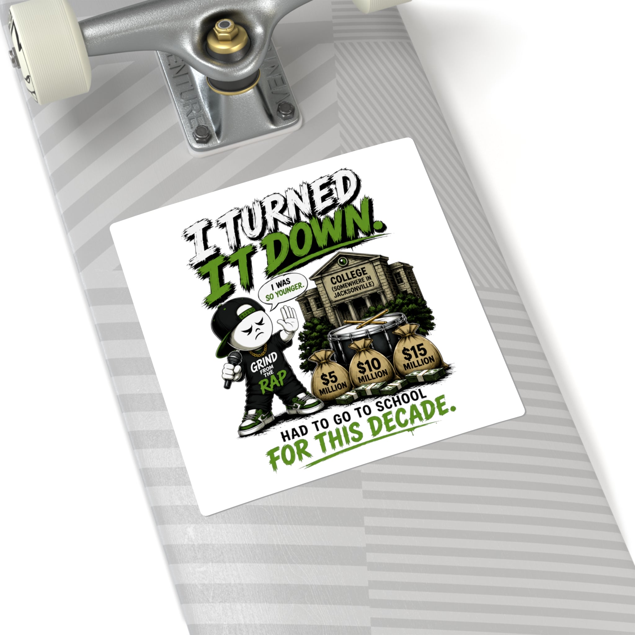 I Turned It Down Square Sticker — 'Had to Go to School for This Decade' Rap Grind Design
